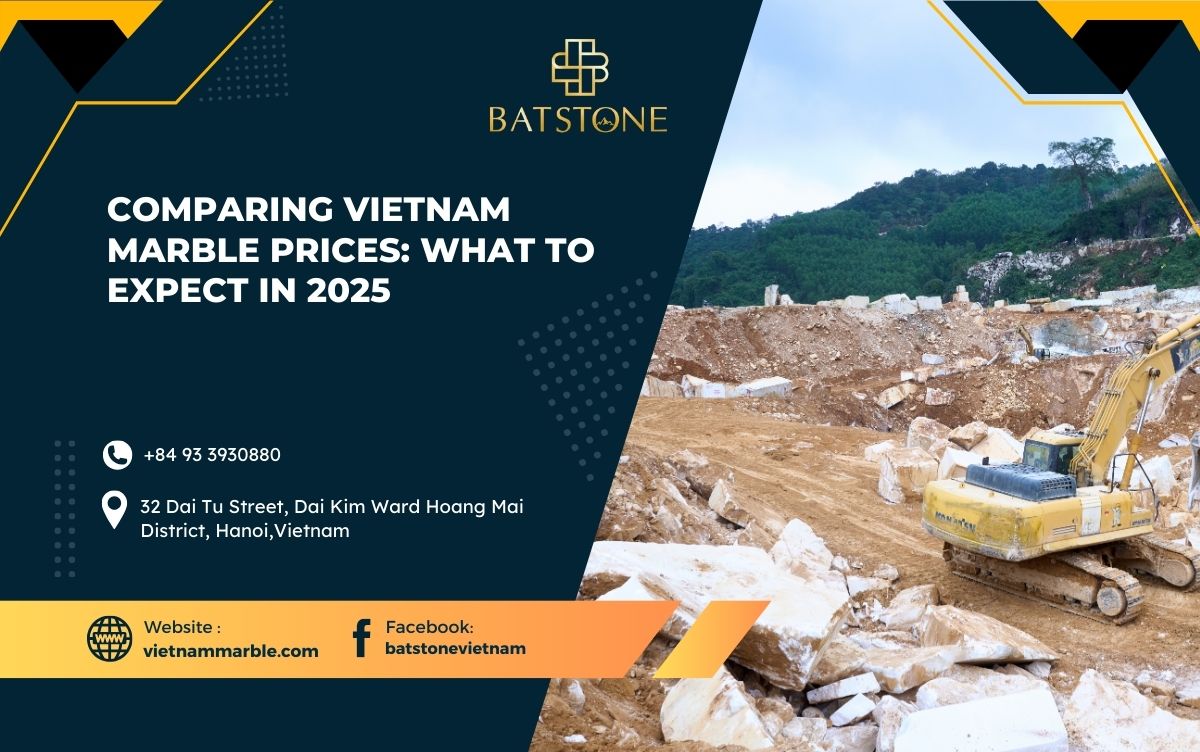 Comparing Vietnam Marble Prices: What to Expect in 2025