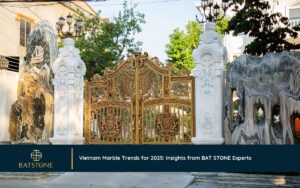 Vietnam Marble Trends for 2025: Insights from BAT STONE Experts