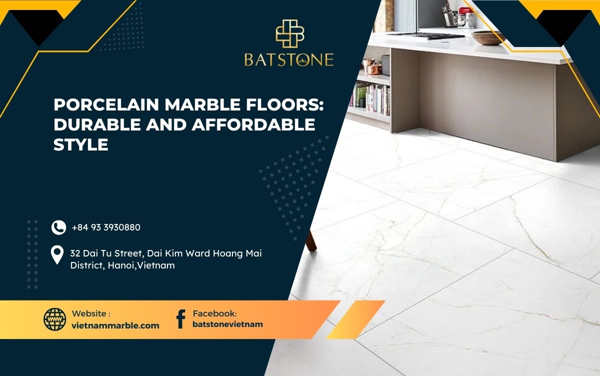 Porcelain Marble Floors: Durable and Affordable Style